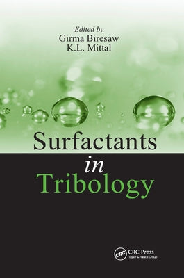 Surfactants in Tribology, Volume 1 by Biresaw, Girma