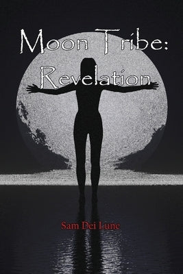 Moon Tribe: Revelation by Dei Lune, Sam