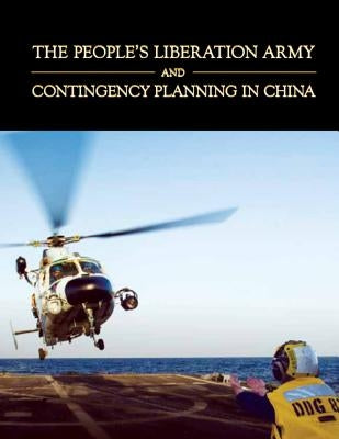 The People's Liberation Army and Contingency Planning in China by Ding, Arthur S.