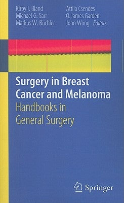 Surgery in Breast Cancer and Melanoma by Bland, Kirby I.