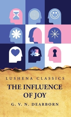 The Influence of Joy by George Van Ness Dearborn