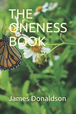The Oneness Book by Donaldson, James