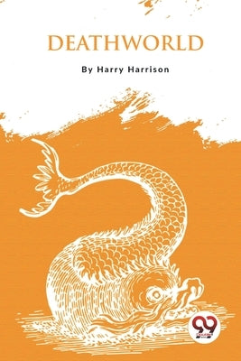 Deathworld by Harrison, Harry