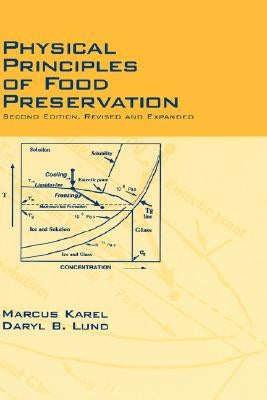 Physical Principles of Food Preservation: Revised and Expanded by Karel, Marcus