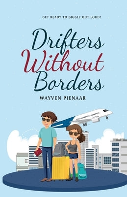 Drifters Without Borders by Pienaar, Wayven