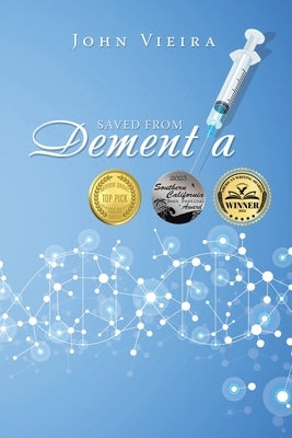 Saved from Dementia by Vieira, John