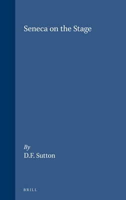 Seneca on the stage by Sutton, Dana F.