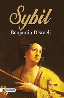 Sybil by Disraeli, Benjamin