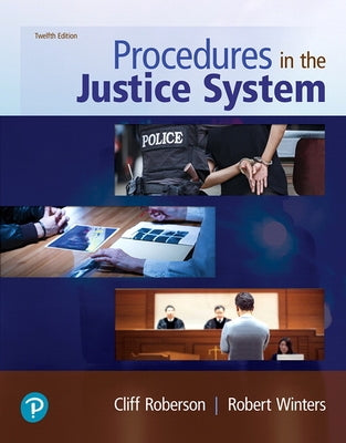 Procedures in the Justice System by Roberson, Cliff