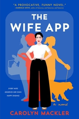 The Wife App by Mackler, Carolyn