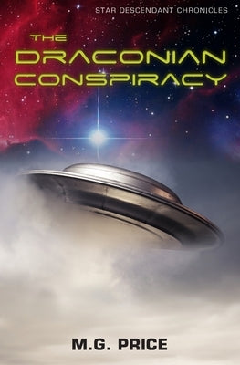 The Draconian Conspiracy: Star Descendant Chronicles by Price, M. G.