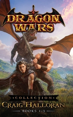 Dragon Wars Collection: Books 1 -5 by Halloran, Craig
