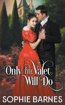 Only the Valet Will Do by Barnes, Sophie
