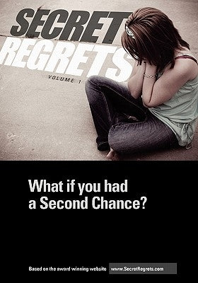 Secret Regrets: What If You Had a Second Chance? by Hansen, Kevin