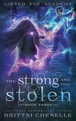 The Strong and The Stolen by Chenelle, Brittni