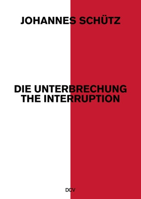 Johannes Schütz - Die Unterbrechung / The Interruption by Vom Bruch, Klaus
