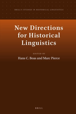 New Directions for Historical Linguistics by Boas, Hans C.
