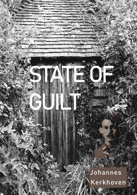 State of Guilt by Kerkhoven, Johannes