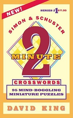 Simon and Schuster's Two-Minute Crosswords Vol. 1 by King, David