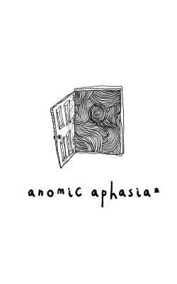 Anomic Aphasia by Virk, Gabbi Wenyi Ayane