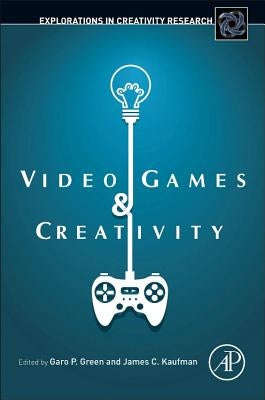 Video Games and Creativity by Green, Garo