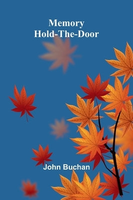Memory Hold-the-door by Buchan, John