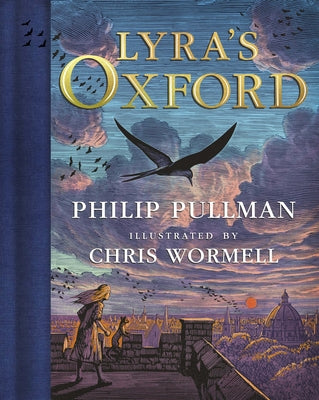 His Dark Materials: Lyra's Oxford, Gift Edition by Pullman, Philip