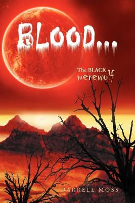 Blood... by Moss, Darrell