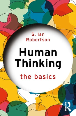 Human Thinking: The Basics by Robertson, S. Ian