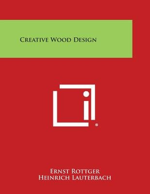 Creative Wood Design by Rottger, Ernst