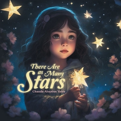 There Are as Many Stars by Yates, Chanda Aloysius