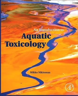 An Introduction to Aquatic Toxicology by Nikinmaa, Mikko