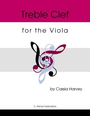 Treble Clef for the Viola by Harvey, Cassia