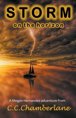 Storm On The Horizon by Chamberlane, C. C.