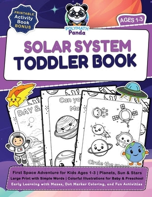 Solar System Toddler Book: First Space Adventure for Kids Ages 1-3 Planets, Sun & Stars Large Print with Simple Words Colorful Illustrations for Baby by Panda, Polymath