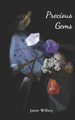 Precious Gems by Willacy, Jamie