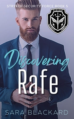 Discovering Rafe: A Sweet Romantic Suspense by Blackard, Sara