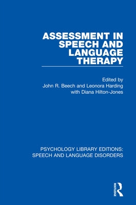 Assessment in Speech and Language Therapy by Beech, John R.