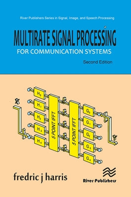 Multirate Signal Processing for Communication Systems by Harris, Fredric J.