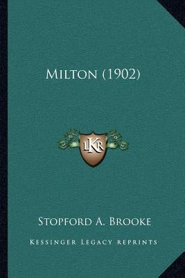 Milton (1902) by Brooke, Stopford A.