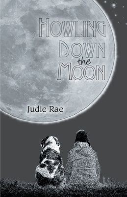 Howling Down the Moon by Rae, Judie