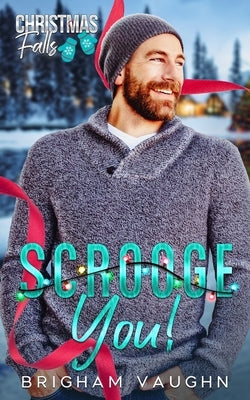 Scrooge You! by Vaughn, Brigham