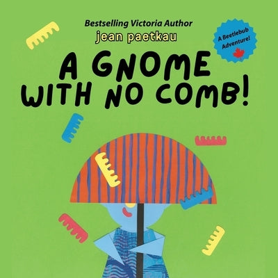 A Gnome With No Comb by Paetkau, Jean