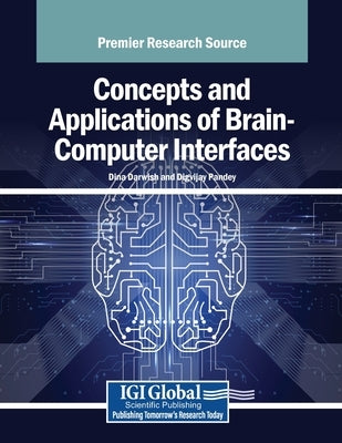 Concepts and Applications of Brain-Computer Interfaces by Darwish, Dina