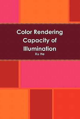 Color Rendering Capacity of Illumination by He, Xu