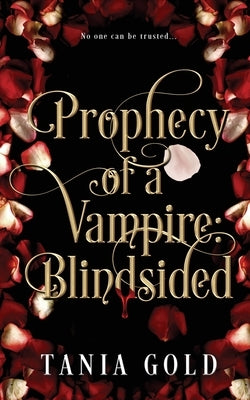 Prophecy of a Vampire: Blindsided by Gold, Tania