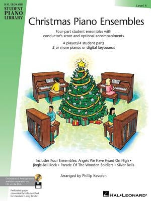 Christmas Piano Ensembles - Level 4 Book Only: Hal Leonard Student Piano Library by Keveren, Phillip