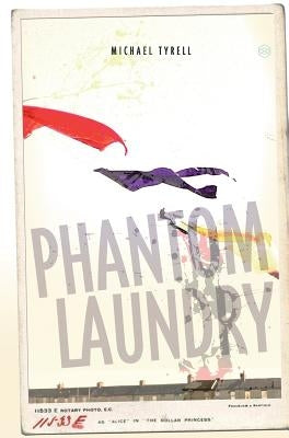 Phantom Laundry: Limited Edition by Tyrell, Michael