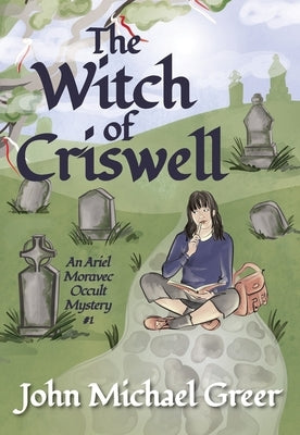 The Witch of Criswell by Greer, John Michael