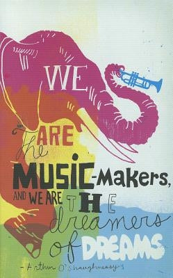 We Are the Music-Makers by Clark, M. H.
